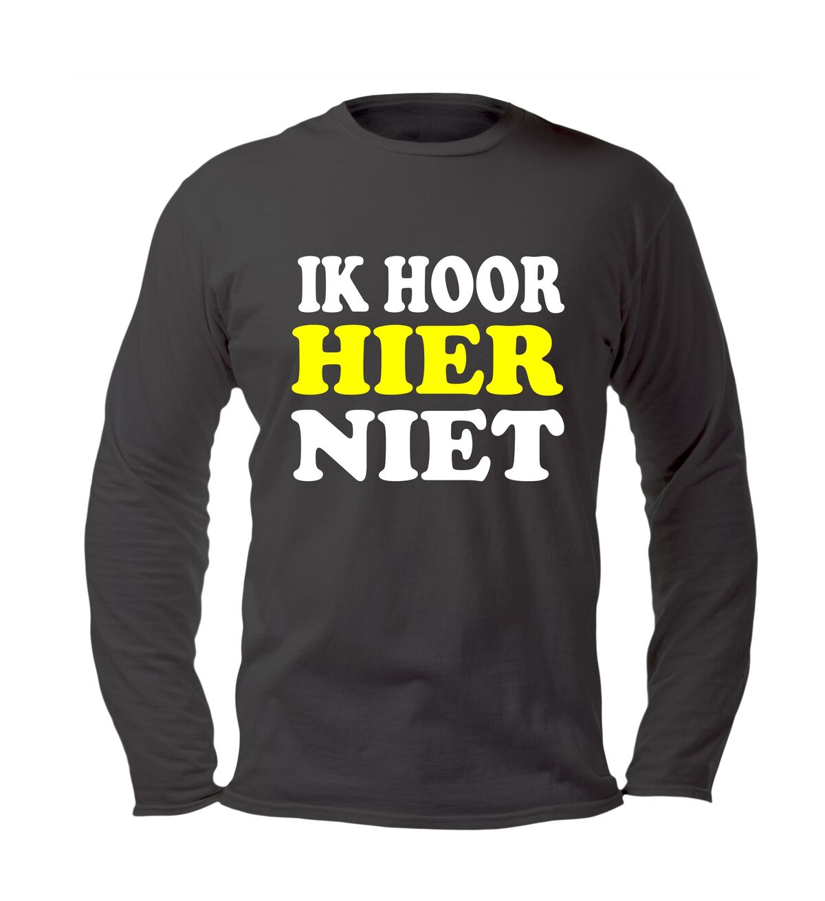 t-shirt lange mouw ik hoor hier niet