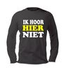 foto 1 t-shirt lange mouw ik hoor hier niet