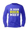 foto 2 t-shirt lange mouw ik hoor hier niet