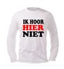 foto 4 t-shirt lange mouw ik hoor hier niet