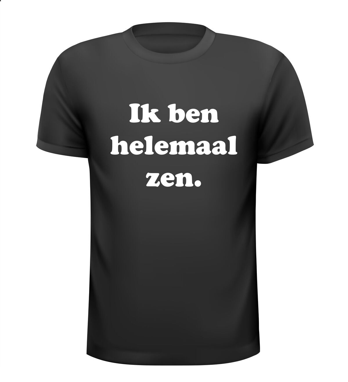 t-shirt korte mouw Ik ben helemaal zen