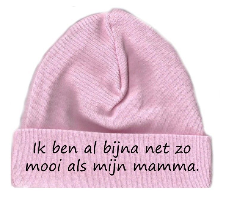 babymutsjes ik ben al bijna net zo mooi als mijn mamma