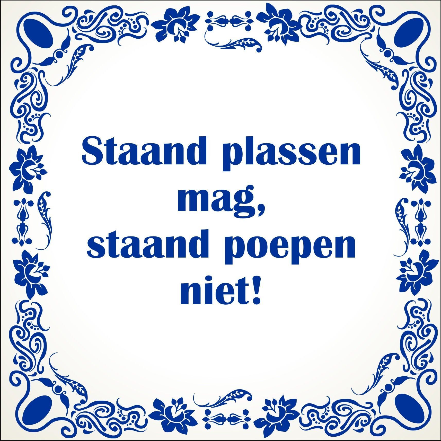 spreukentegel Staand plassen mag, staand poepen niet