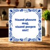 foto 4 spreukentegel Staand plassen mag, staand poepen niet