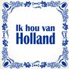 foto 1 spreukentegel ik hou van holland