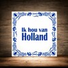 foto 4 spreukentegel ik hou van holland