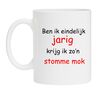 Ben ik eindelijk jarig krijg ik zo stomme mok