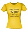 foto 16 ben ik eindelijk 40 jaar krijg ik zon stom t-shirt