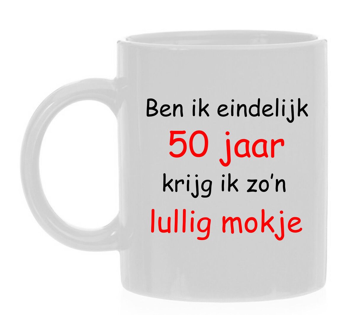 ben ik eindelijk 50 jaar krijg ik zo lullig mokje