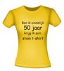 foto 16 ben ik eindelijk 50 jaar krijg ik zon stom t-shirt
