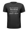 ben ik eindelijk abraham krijg ik zon stom t-shirt