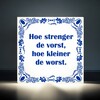 foto 2 spreukentegel Hoe strenger de vorst hoe kleiner de worst