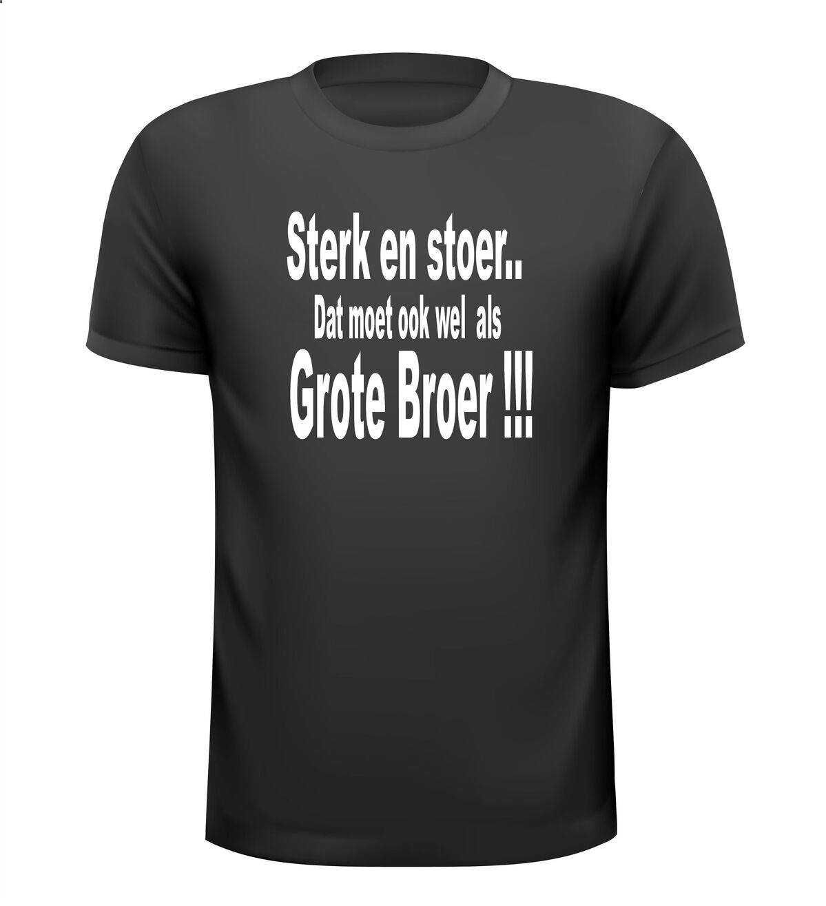 gezinsuitbreiding t-shirt sterk en stoer dat moet ook wel als grote broer