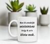 foto 2 is het eindelijk moederdag krijg ik zo'n klote mok