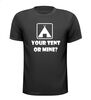 vakantie t-shirt your tent or mine