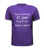 foto 3 Ben ik eindelijk 21 jaar krijg ik zo n klote  t-shirt