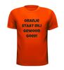 Oranje staat mij gewoon goed t-shirt korte mouw