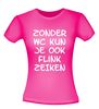 foto 12 Zonder WC  kun je ook flink zeiken t-shirt korte mouw