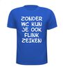 foto 5 Zonder WC  kun je ook flink zeiken t-shirt korte mouw