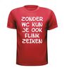 foto 7 Zonder WC  kun je ook flink zeiken t-shirt korte mouw