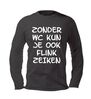 foto 1 zonder wc kun je ook flink zeiken lange mouw t-shirt lange mouw