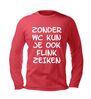 foto 3 zonder wc kun je ook flink zeiken lange mouw t-shirt lange mouw