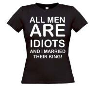 All men are idiots and I married their king t-shirt korte mouw