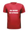 foto 7 no work no stress t-shirt korte mouw