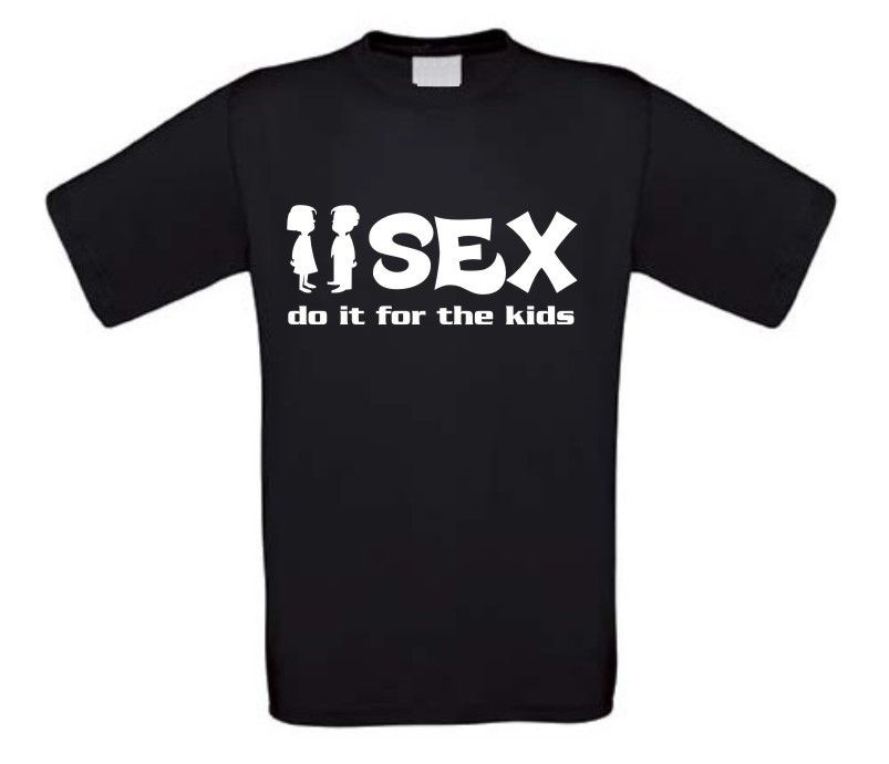 sex do it for the kids t-shirt korte mouw