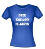 foto 6 deze kanjer is jarig t-shirt korte mouw