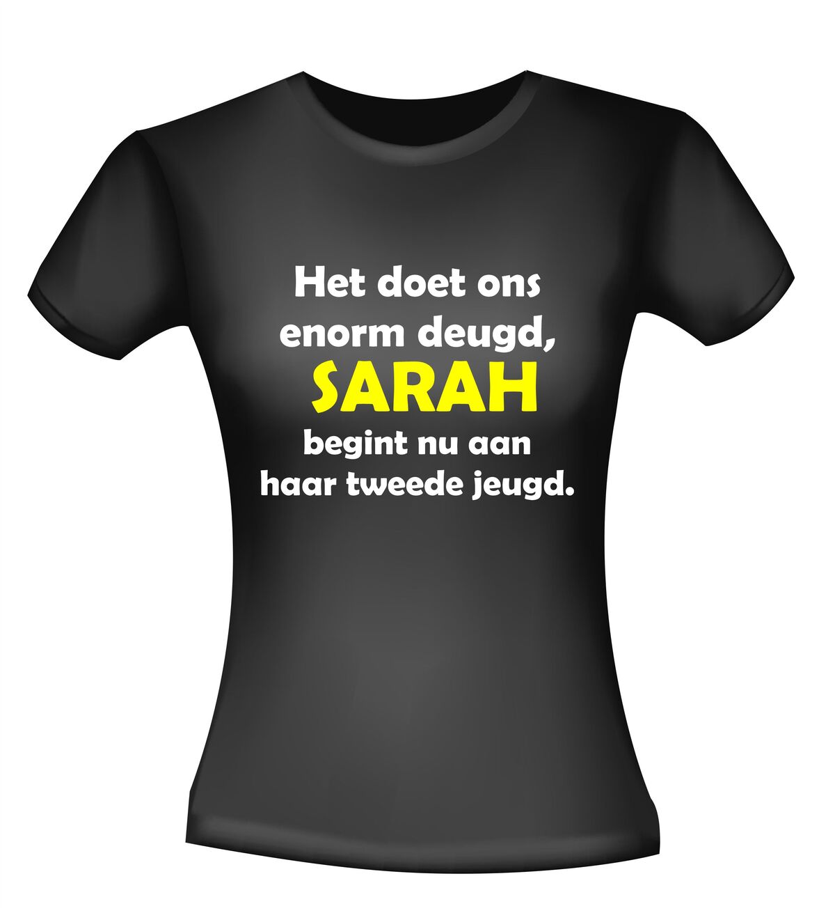 Het doet ons enorm deugd Sarah begint nu aan haar tweede jeugd t-shirt korte mouw