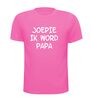 foto 6 joepie ik word papa  t-shirt korte mouw
