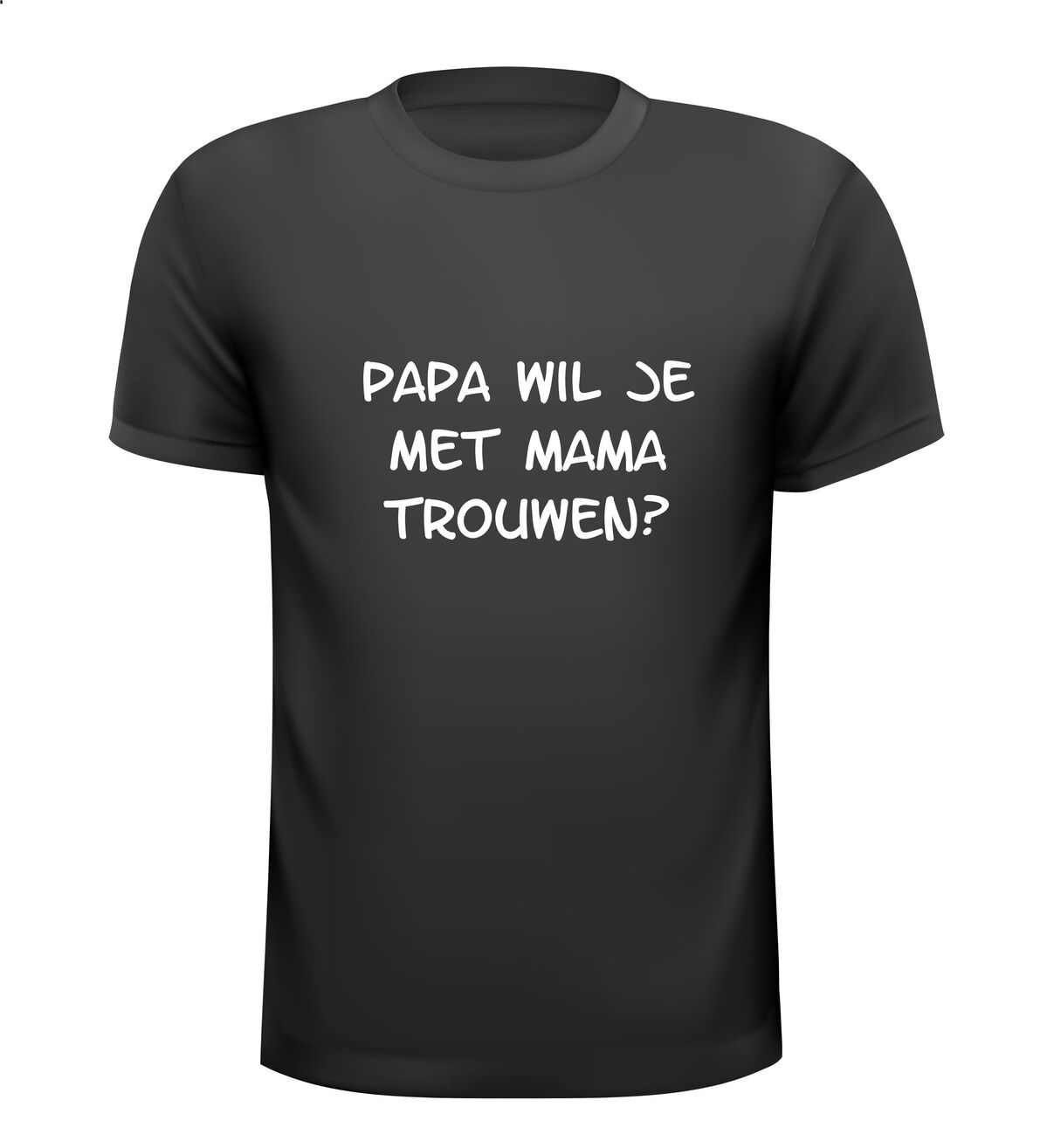 papa wil je met mama trouwen t-shirt korte mouw