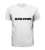 foto 13 slow down t-shirt korte mouw fun grappig humor