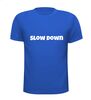 foto 5 slow down t-shirt korte mouw fun grappig humor