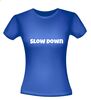 foto 6 slow down t-shirt korte mouw fun grappig humor