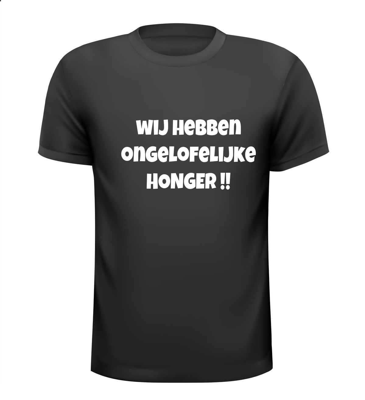 wij hebben ongelofelijke honger shirt korte mouw