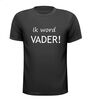 foto 1 ik word vader t-shirt korte mouw