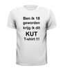 foto 13 ben ik 18 geworden krijg ik dit kut t-shirt korte mouw