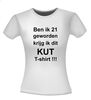 foto 14 ben ik 21 geworden krijg ik dit kut t-shirt korte mouw