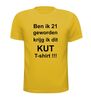 foto 15 ben ik 21 geworden krijg ik dit kut t-shirt korte mouw