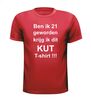 foto 7 ben ik 21 geworden krijg ik dit kut t-shirt korte mouw