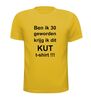 foto 15 ben ik 30 geworden krijg ik dit kut t-shirt korte mouw