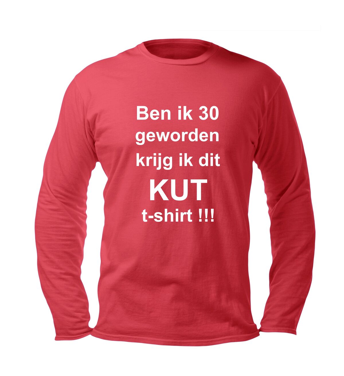 Ben 30 krijg dit kut t-shirt ...