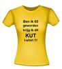 foto 16 ben ik 65 geworden krijg ik dit kut t-shirt korte mouw