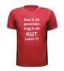 foto 7 ben ik 65 geworden krijg ik dit kut t-shirt korte mouw