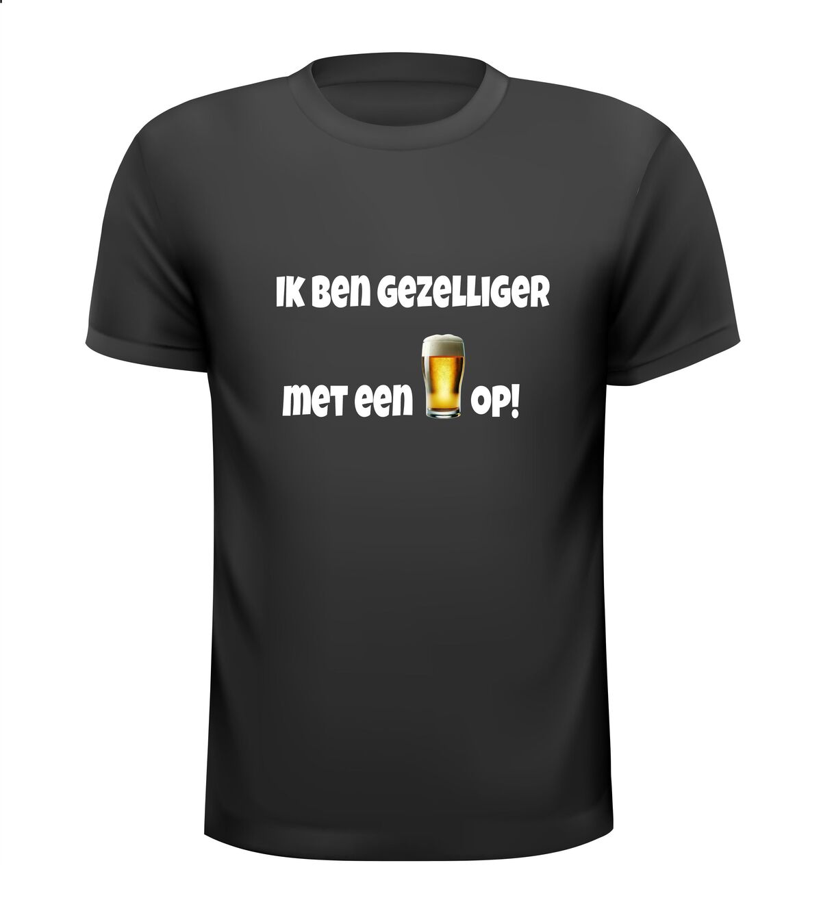 ik ben gezelliger met een biertje op t-shirt korte mouw