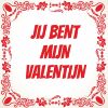 jij bent mijn valentijn tegeltje