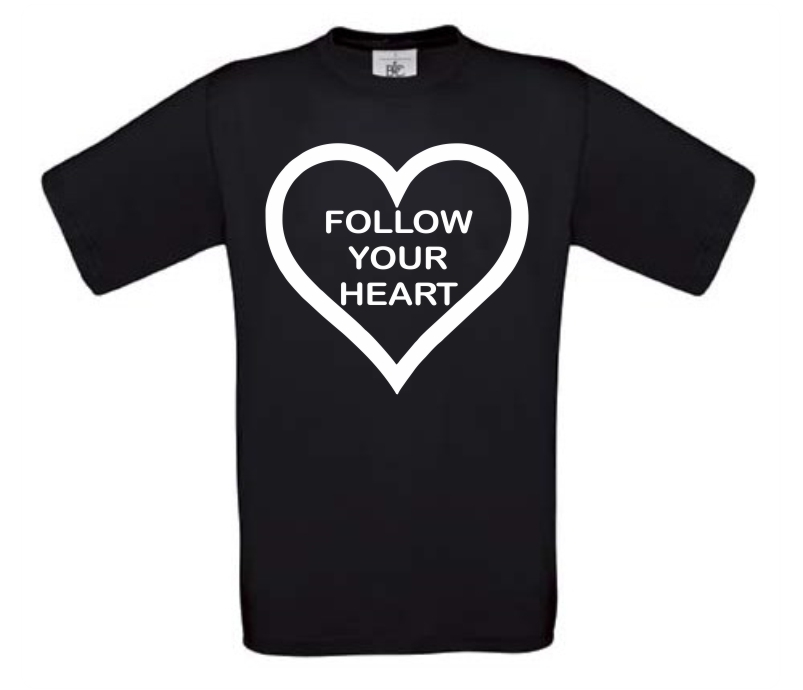 follow your heart t-shirt