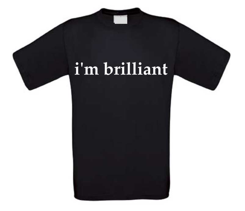 i am brilliant t-shirt